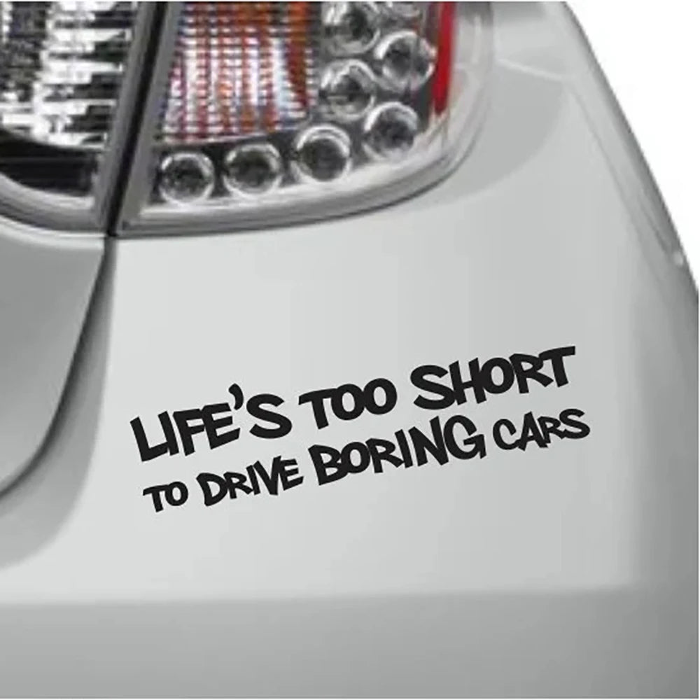 Life Is Too Short To Drive Boring Cars - Decal Car Bumper Sticker