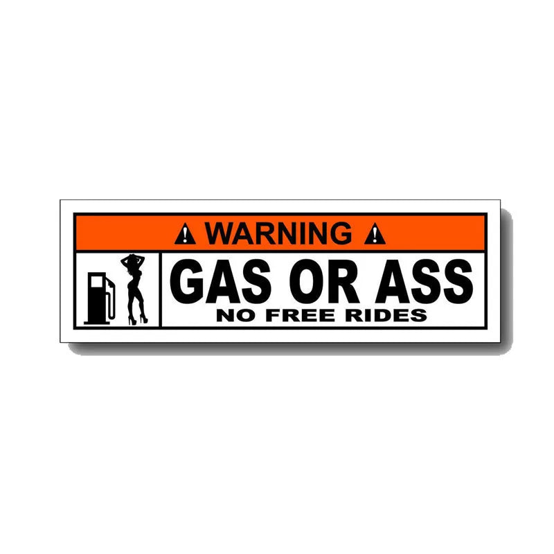 Warning Gas or Ass - Vinyl Decal